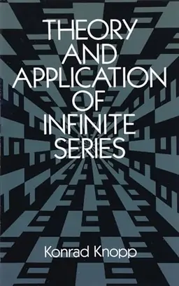 Theory and application of infinite series